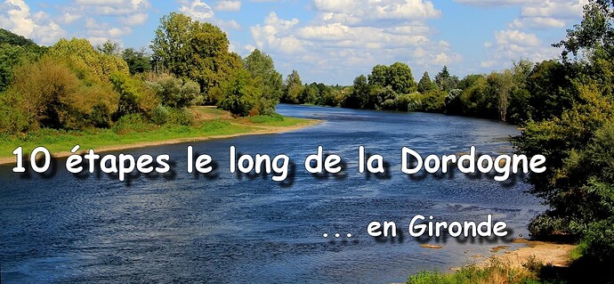 La Dordogne à Ste Foy la Grande