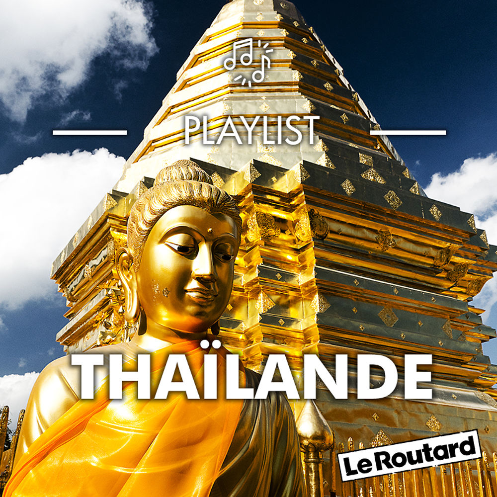 Commencez votre voyage en musique avec la playlist Thaïlande - Cédric - Routard.com