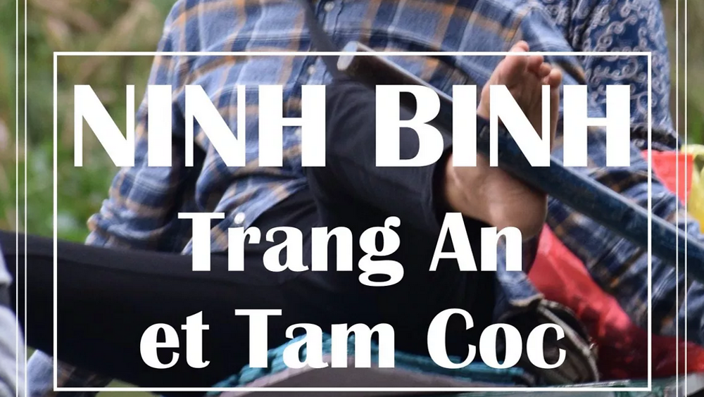 Ballades autour de Ninh Binh - VirLo-Blog